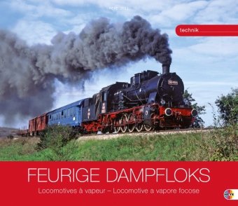 Feurige Dampfloks 2011: Eisenbahn-Nostalgie rund um den Globus
