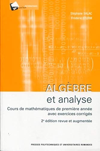Télécharger Algèbre et analyse: Cours de mathématiques de première année avec exercices corrigés. PDF