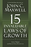 The 15 Invaluable Laws of Growth: Live Them and Reach Your Potential (English Edition) by 