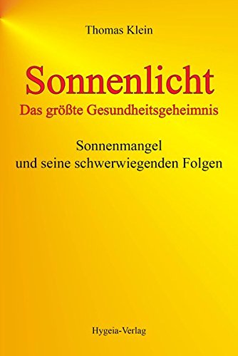 Download Sonnenlicht - das größte Gesundheitsgeheimnis: Sonnenmangel und seine schwerwiegenden Folgen Download Sonnenlicht - das größte Gesundheitsgeheimnis: Sonnenmangel und seine schwerwiegenden Folgen