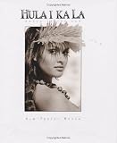 Hula I Ka La: Dance in the Sun by Kim Taylor Reece (2002-07-01)
