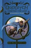 Quidditch Through the Ages by J.K. Rowling
