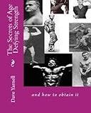 Image de The Secrets of Age Defying Strength & How to obtain it (English Edition)