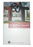 Cover zum Buch Die Berliner Republik: Wiedervereinig...