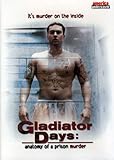  Gladiator Days: Anatomy of a Prison Murder