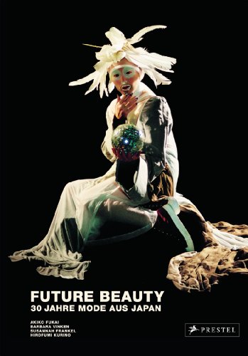 Preisvergleich Produktbild Future Beauty: 30 Jahre Mode aus Japan