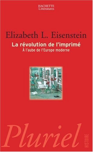 La  Révolution de l'imprimé à l'aube de l'Europe moderne