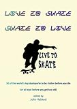  Live to Skate, Skate to Live - The World Skateboard Challenge (English Edition)