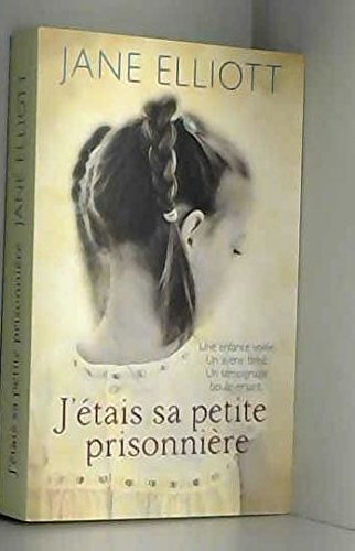 couverture de : J'&eacute;tais sa petite prisonni&egrave;re