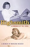 Highsmith: A Romance of the 1950's by 