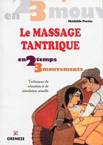 Télécharger Le massage tantrique : Techniques de relaxation et de stimulation sexuelle Livre eBook France