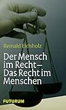 Der Mensch im Recht - Das Recht im Menschen by 