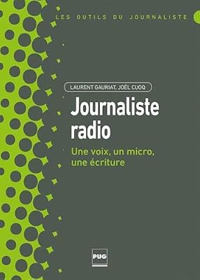 PU GRENOBLE Journaliste radio : Une voix, un micro, une écriture