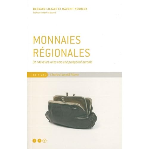 Monnaies régionales : De nouvelles voies vers une prospérité durable Monnaies régionales : De nouvelles voies vers une prospérité durable