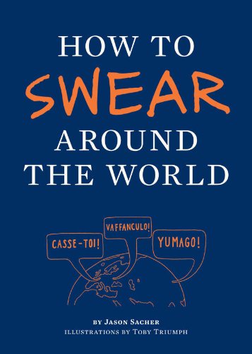How to Swear Around the World (English Edition) livre