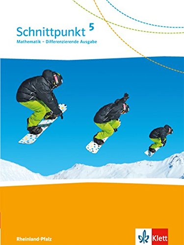 Schnittpunkt Mathematik 5. Differenzierende Ausgabe Rheinland-Pfalz und Saarland: Schülerbuch Klasse 5 (Schnittpunkt Mathematik. Differenzierende Ausgabe für Rheinland-Pfalz und Saarland ab 2016)
