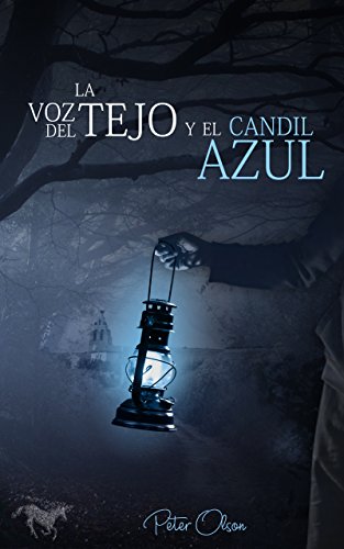 LA VOZ DEL TEJO y el CANDIL AZUL de [Olson, Peter]