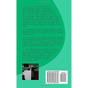 Cultiva Algas para Sacar Ganancia: Cómo Construir un Fotobiorreactor de Cultivo de Algas para Proteínas, Lípidos, Car