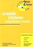 La maladie d'Alzheimer : Comportement et humeur