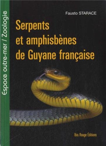 Télécharger Serpents et amphisbènes de Guyane française PDF Ebook En Ligne