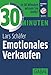 30 Minuten Emotionales Verkaufen by Lars Schäfer