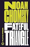 Fateful Triangle: The United States, Israel, and the Palestinians (Chomsky Perspectives) by Noam Chomsky