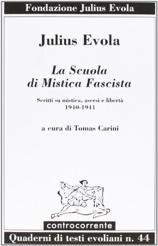 Download La scuola di mistica fascista. Scritti di mistica, ascesi e libertà (1940-1941) Download La scuola di mistica fascista. Scritti di mistica, ascesi e libertà (1940-1941)