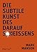 Die subtile Kunst des darauf Scheißens by 