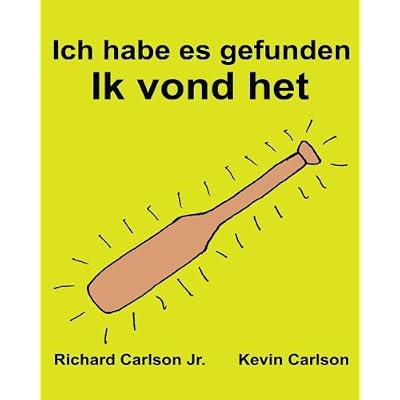 [PDF] Ich habe es gefunden Ik vond het : Ein Bilderbuch für Kinder Deutsch-Niederlándisch (Zweisprachige Ausgabe) (www.rich.center) KOSTENLOS DOWNLOAD