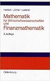 Mathematik für Wirtschaftswissenschaftler und Finanzmathematik by 