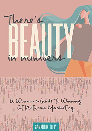 There's Beauty In Numbers: A Woman's Guide To Winning At Network Marketing (English Edition)