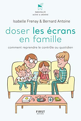 Télécharger Doser les écrans en famille - comment reprendre le contrôle au quotidien PDF Ebook En Ligne