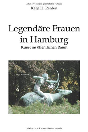 Legendäre Frauen in Hamburg - Kunst im öffentlichen Raum
