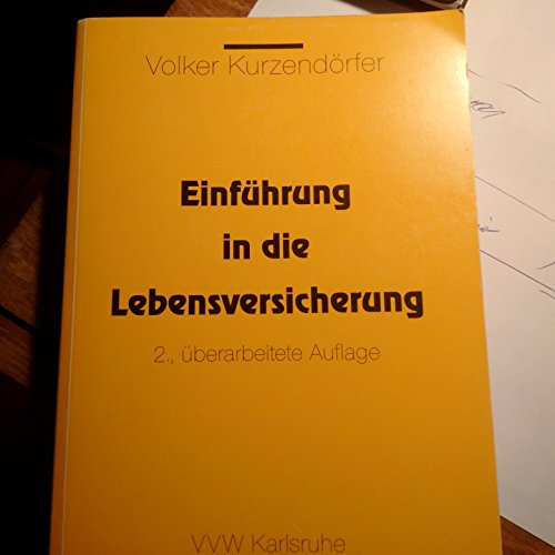 Einführung in die Lebensversicherung Einführung in die Lebensversicherung
