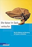 Die Katze im Sack verkaufen by Bernhard Kuntz