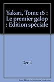 Yakari, Tome 16 : Le premier galop : Edition spéciale