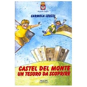 Castel del Monte. Un tesoro da scoprire