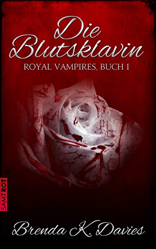 Die Blutsklavin (Royal Vampires 1) von [Davies, Brenda K.]