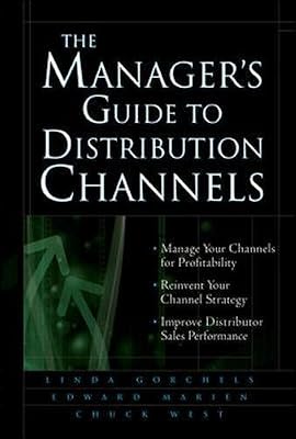The Manager's Guide to Distribution Channels