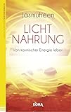 Lichtnahrung: Von kosmischer Energie leben by 