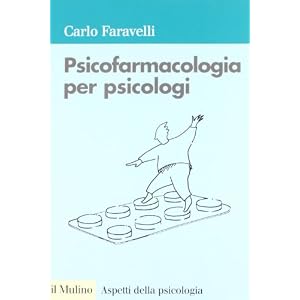 Psicofarmacologia per psicologi Psicofarmacologia per psicologi