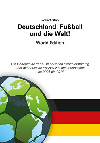 Download Deutschland, Fußball und die Welt! World Edition