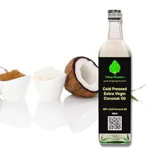 Village Organica Extra Virgin Cold Pressed Coconut Oil| Virgin Coconut Oil |Pure & Unadulterated | Chemical Free | Ideal for Cooking, Hair & Skin Care | 500 ml |