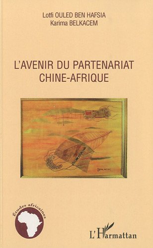 Avenir du Partenariat Chine Afrique Avenir du Partenariat Chine Afrique