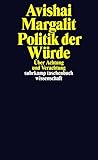 Image de Politik der Würde: Über Achtung und Verachtung (suhrkamp taschenbuch wissenschaft)