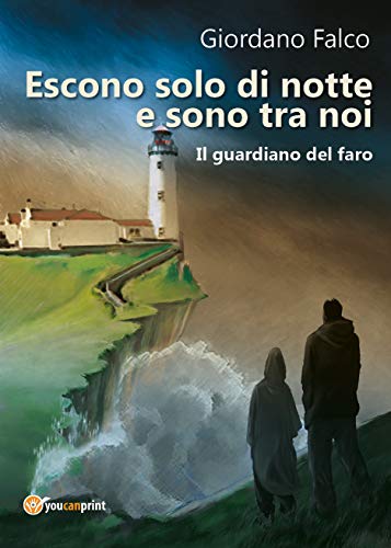 Giordano Falco - Escono solo di notte e sono tra noi
