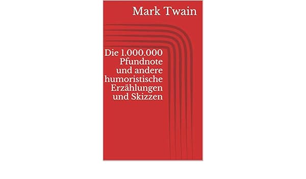 Die 1000000 pfundnote und andere humoristische erzahlungen