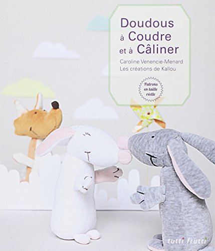 couverture de : Doudous à coudre et à câliner