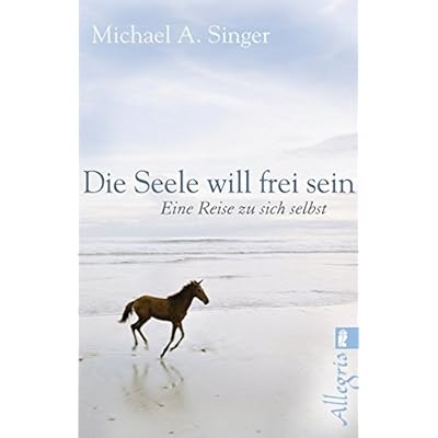 Download Die Seele Will Frei Sein Eine Reise Zu Sich Selbst Pdf Eelisanil