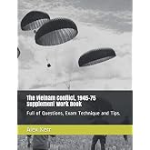 The Vietnam Conflict, 1945&ndash;75 Supplement Work Book: Full of Questions, Exam Technique and Tips.
